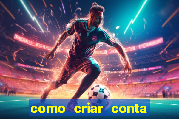 como criar conta no jogo do tigre